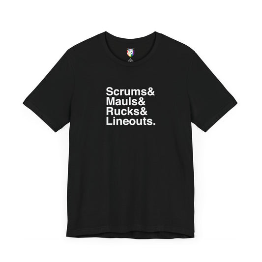 Scrums & Mauls & Rucks & Lineouts T-Shirt